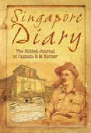 Singapore Diary de R. M. Horner