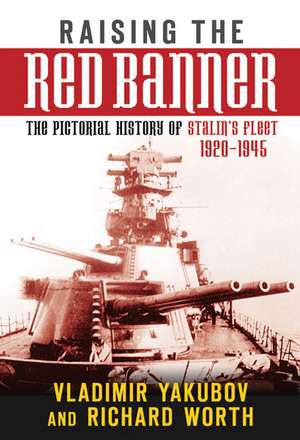 Raising the Red Banner de Richard Worth