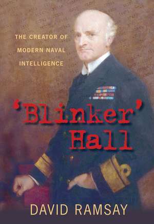 Blinker Hall Spymaster de David Ramsay