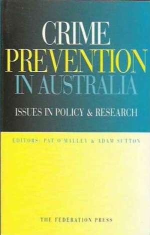 Crime Prevention in Australia de Pat O'Malley