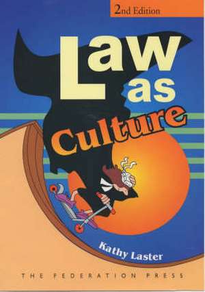 Law as Culture de Kathy Laster