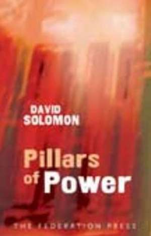 Pillars of Power: Australia's Institutions de David Solomon