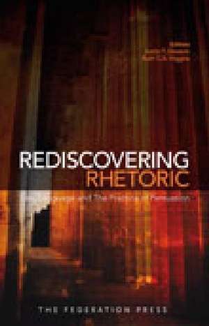 Rediscovering Rhetoric de Justin T. Gleeson Sc