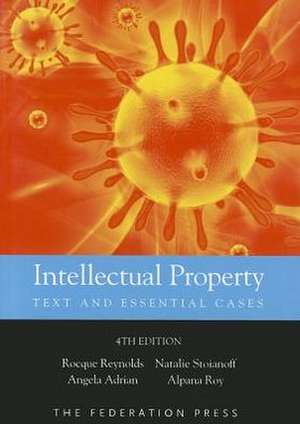 Intellectual Property: Text and Essential Cases de Rocque Reynolds