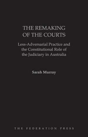 The Remaking of the Courts de Sarah Murray