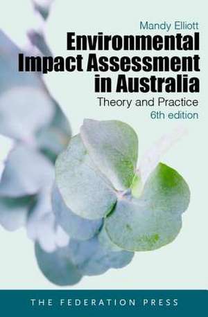 Environmental Impact Assessment in Australia de Mandy Elliott