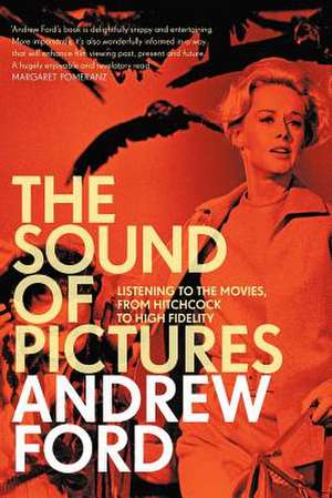 The Sound of Pictures de Andrew Ford