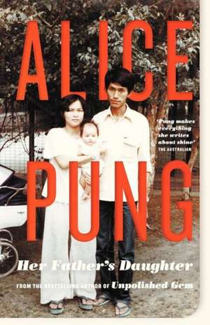 Her Father's Daughter de Alice Pung