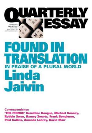 Quarterly Essay 52, Found in Translation: In Praise of a Plural World de Linda Jaivin