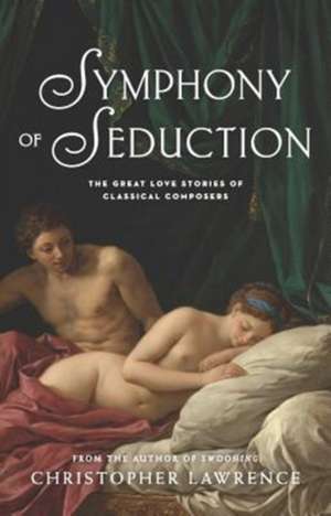 Symphony of Seduction de Christopher Lawrence