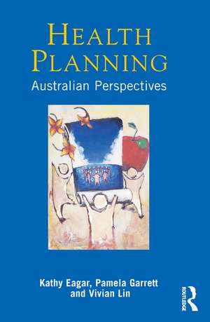 Health Planning: Australian perspectives de Kathy Eagar