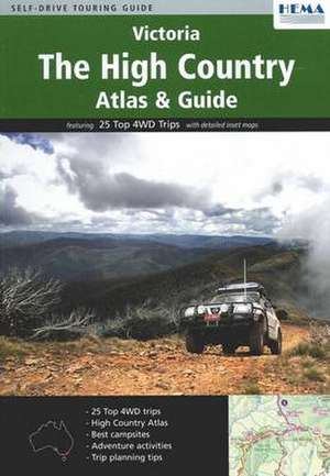 High Country Victoria Atlas and Guide de Hema Maps Staff