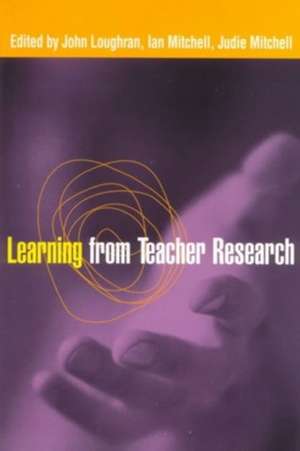 Learning from Teacher Research de John Loughran