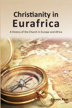 Christianity in Eurafrica de Steven Paas