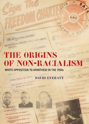 The Origins of Non-Racialism de David Everatt