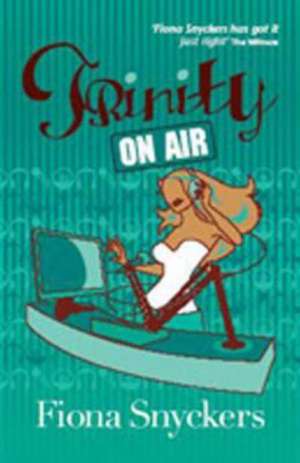 Trinity on Air de Fiona Snyckers