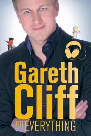 Gareth Cliff on Everything de Gareth Cliff