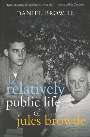 Relatively Public Life of Jules Browde de Daniel Browde