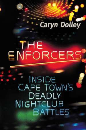 THE ENFORCERS de Caryn Dolley