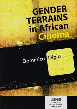 Gender Terrains in African Cinema de Dominica Dipio