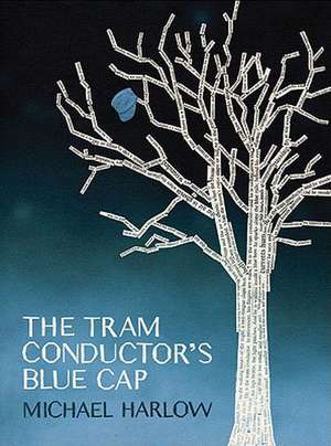 The Tram Conductor's Blue Cap de Michael Harlow