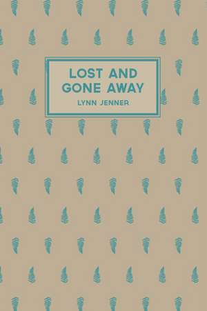 Lost and Gone Away de Lynn Jenner