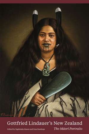 Gottfried Lindauer's New Zealand: The Maori Portraits de Ngahiraka Mason