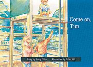 Come on, Tim PM Blue Set 3 Level 3 de Jenny Giles