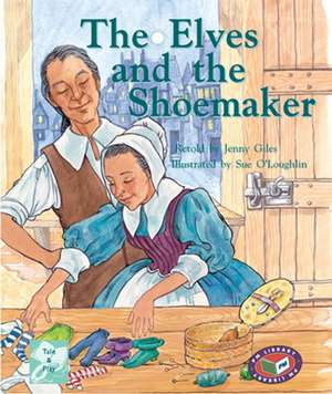 The Elves and the Shoemaker PM Tales and Plays Level 18 Turquoise de Jenny Giles