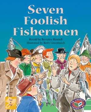 Seven Foolish Fishermen PM Tales and Plays Level 21 Gold de Beverley Randell