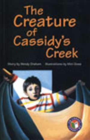 The Creature of Cassidy's Creek PM Chapter Books Level 25 Set A Emerald