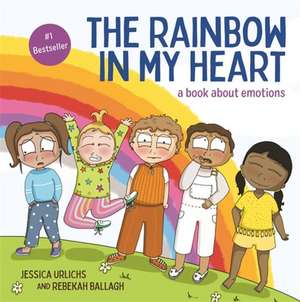 The Rainbow in My Heart de Jessica Urlichs