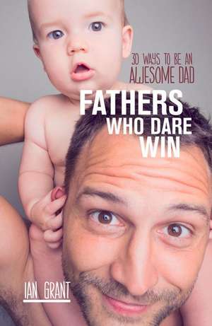 Fathers Who Dare Win