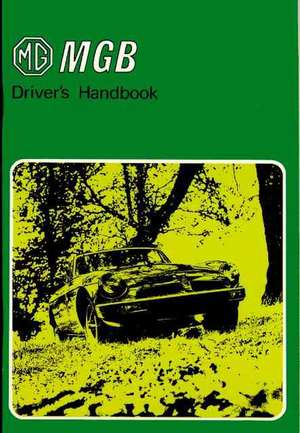 MGB Tourer & GT Owner Hndbk: Operating, Maintenance and Service Handbook de R.M. Clarke