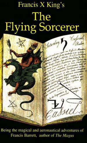 The Flying Sorcerer de Francis King