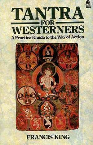 Tantra for Westerners de Francis X. King