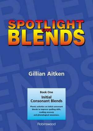 Spotlight on Blends de GILLIAN AITKEN