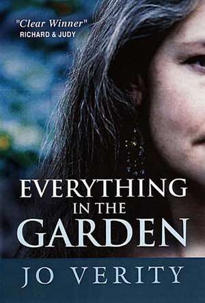 Everything In The Garden de Jo Verity