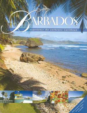 Barbados: Experience the Authentic Caribbean de ARIF ALI