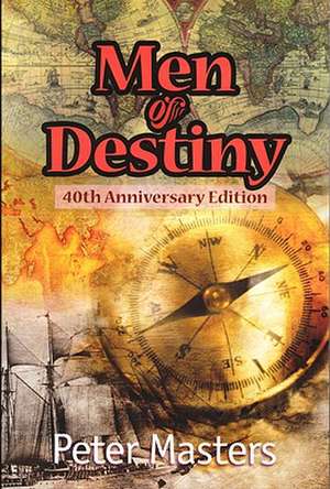 Men of Destiny: 40th Anniversary Edition de Peter Masters