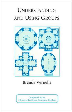 Understanding and Using Groups de Brenda Vernelle