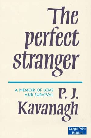 The Perfect Stranger (Large Print Edition) de P. J. Kavanagh