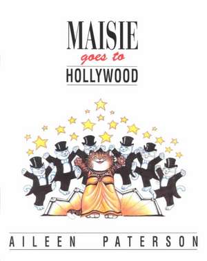 Maisie Goes to Hollywood de AILEEN PATERSON