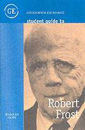 Hope, W: Student Guide to Robert Frost de Warren Hope