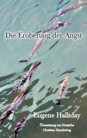 Halliday, E: Eroberung der Angst