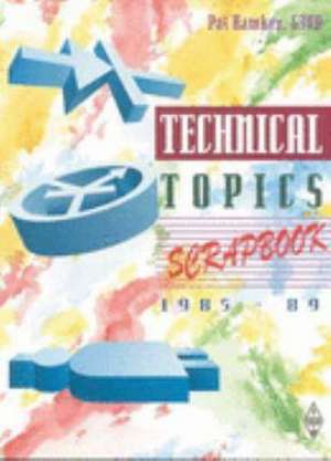 Technical Topics Scrapbook, 1985-1989 de PAT HAWKER