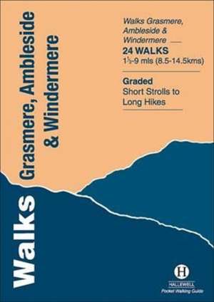 Walks Grasmere, Ambleside and Windermere de RICHARD HALLEWELL