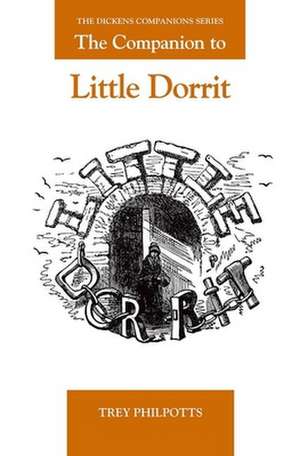 The Companion to Little Dorrit de Trey Philpotts