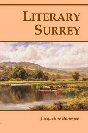 Literary Surrey: And Over the Borders