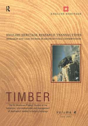 Timber: The EC Woodcare Project: Studies of the Behaviour, Interrelationships and Management of Deathwatch Beetles in Historic de Jeanne Marie Teutonico